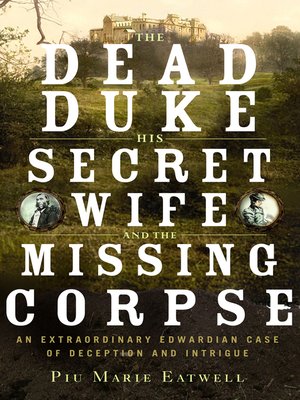 cover image of The Dead Duke, His Secret Wife, and the Missing Corpse